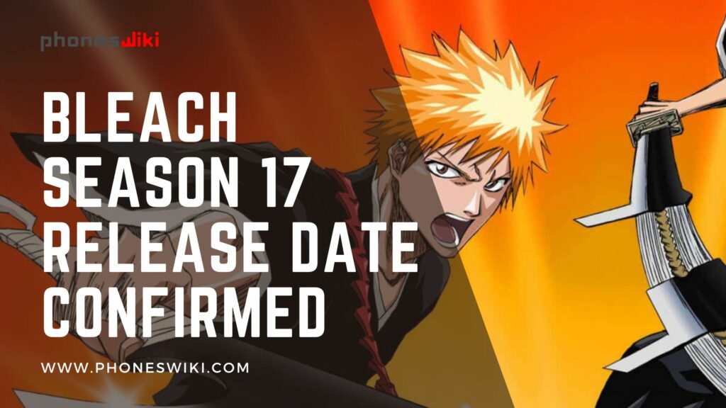 Bleach Season 17 Release Date Confirmed